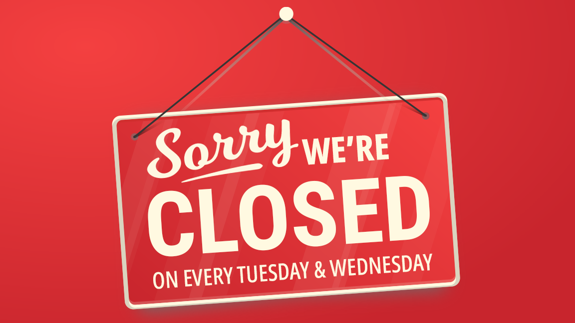 Tuesday Closed